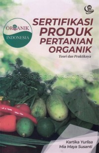 Sertifikasi produk pertanian organik : teori dan praktiknya