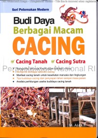 Budi daya berbagai macam Cacing : Cacing Tanah, Cacing Sutra