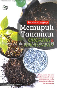 Panduan lengkap memupuk tanaman organik & anorganik