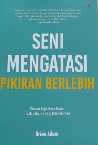 Seni mengatasi pikiran berlebih