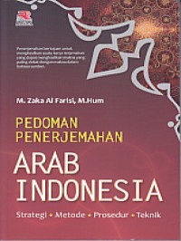 Pedoman penerjemahan Arab Indonesia :strategi, metode, prosedur, teknik